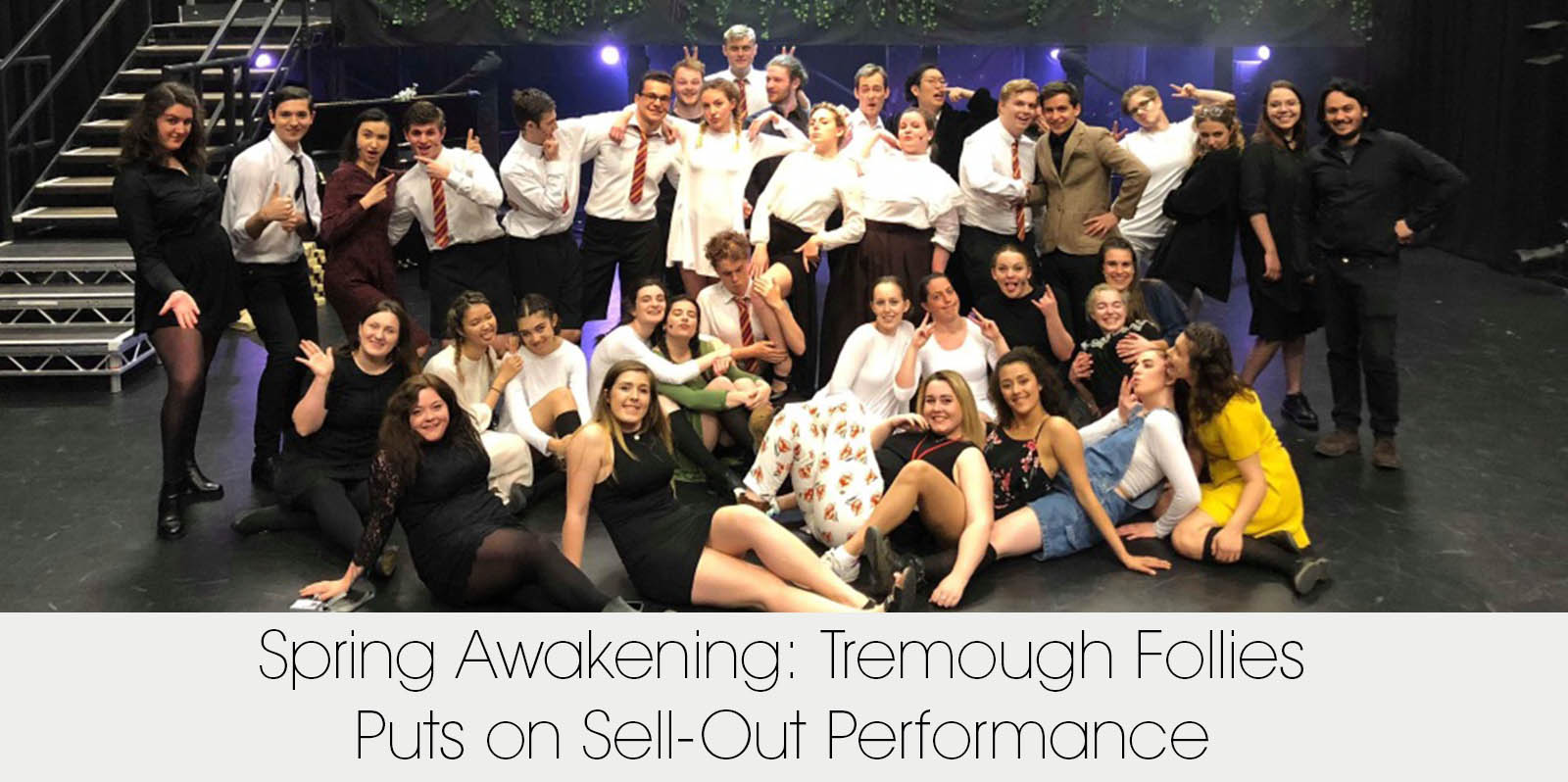 Spring Awakening: Tremough Follies Puts on Sell-Out Performance