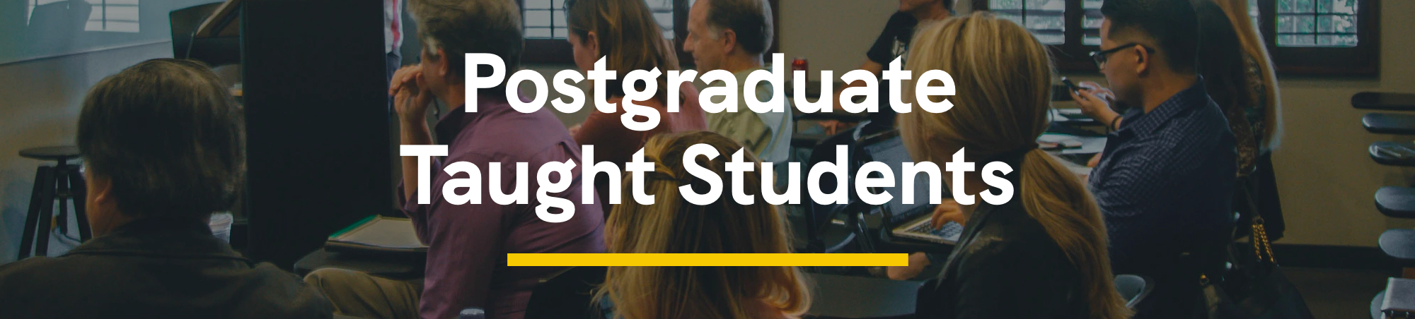 Postgraduate Taught Students