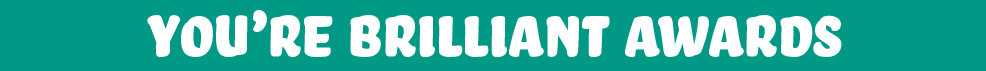 You're Brilliant Awards