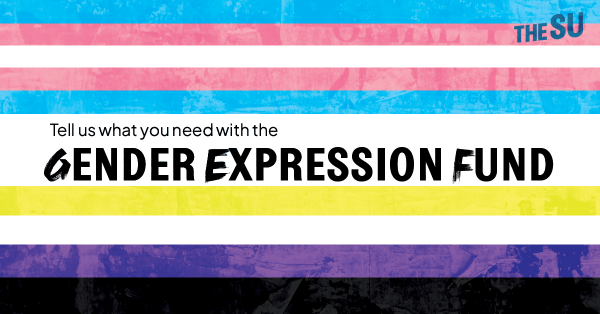 A Gender Expression Fund within our student union serves as an important and inclusive resource for supporting students' diverse gender identities and expressions.
