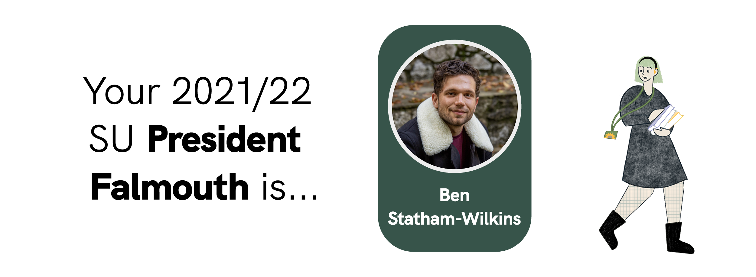 Your 2021/22 SU President Falmouth is... Ben Statham-Wilkins!