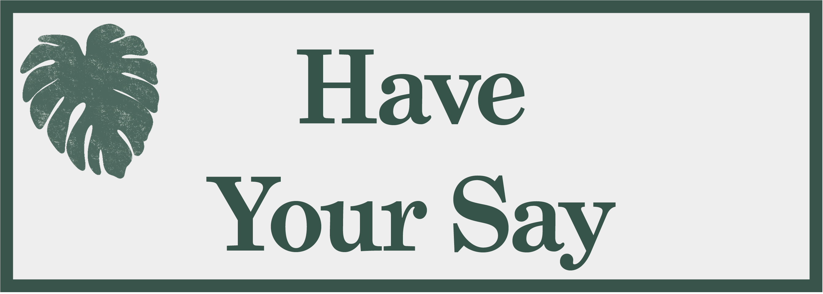 Have your say