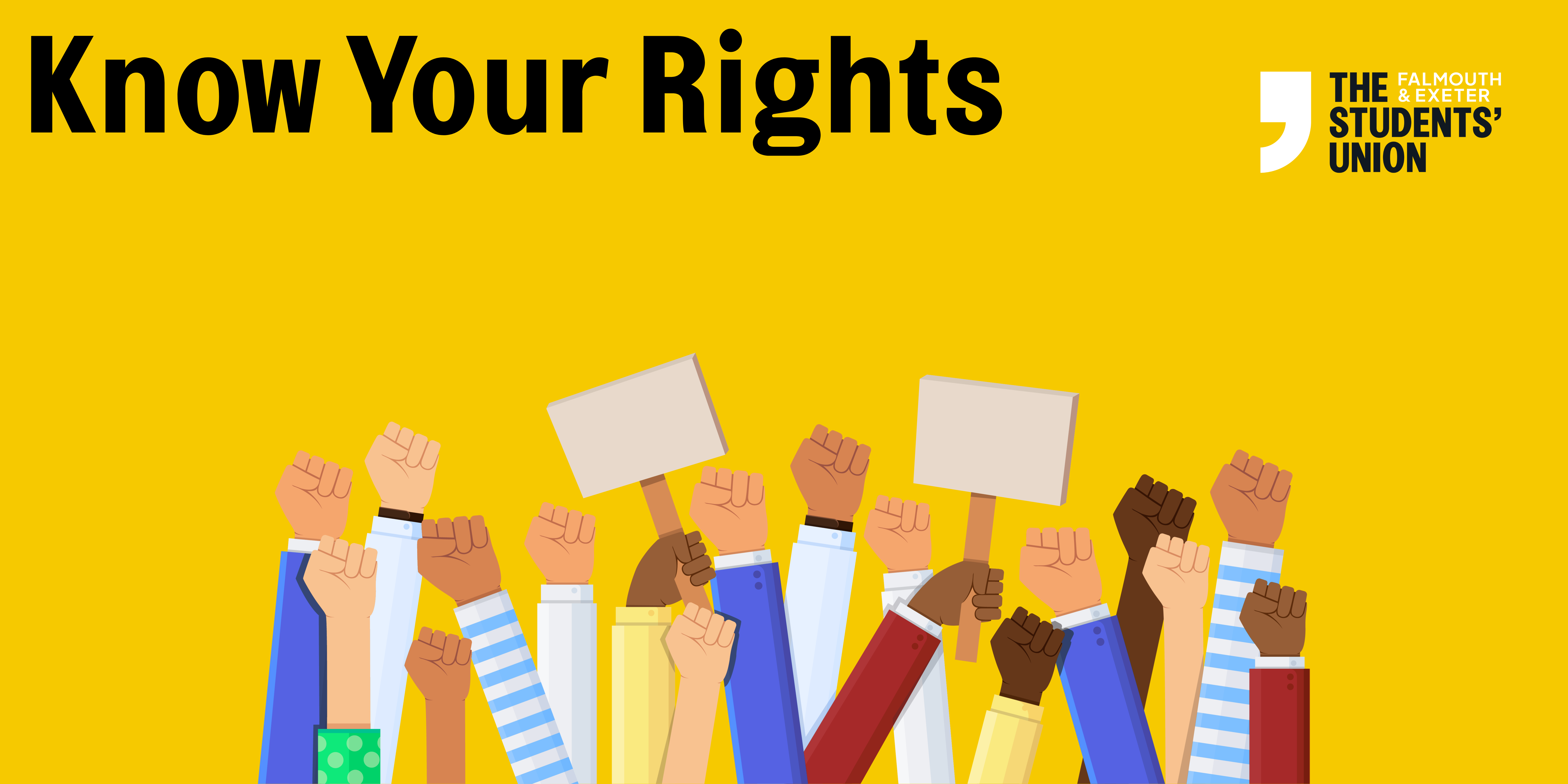 Know Your Rights. Falmouth and Exeter Students' Union Logo. A graphic featuring several arms raised in the air.