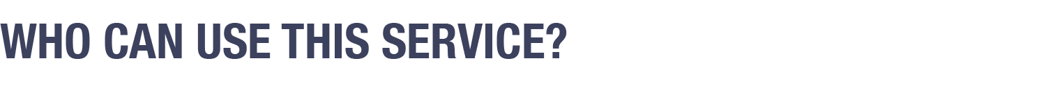 Who can use this service?